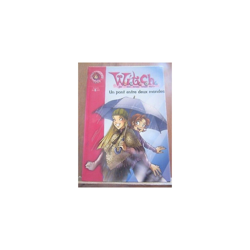 witch un pont entre deux mondes Bibliothèque rose