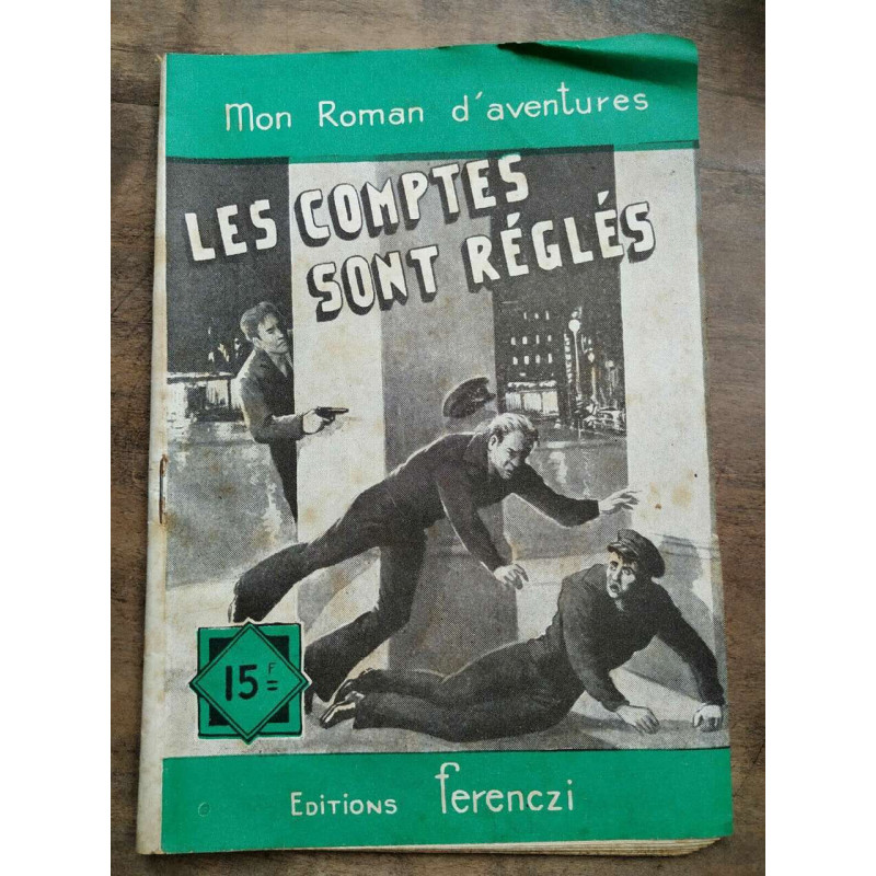 Mon Roman d'Aventures Les comptes sont réglés - Ferenczi