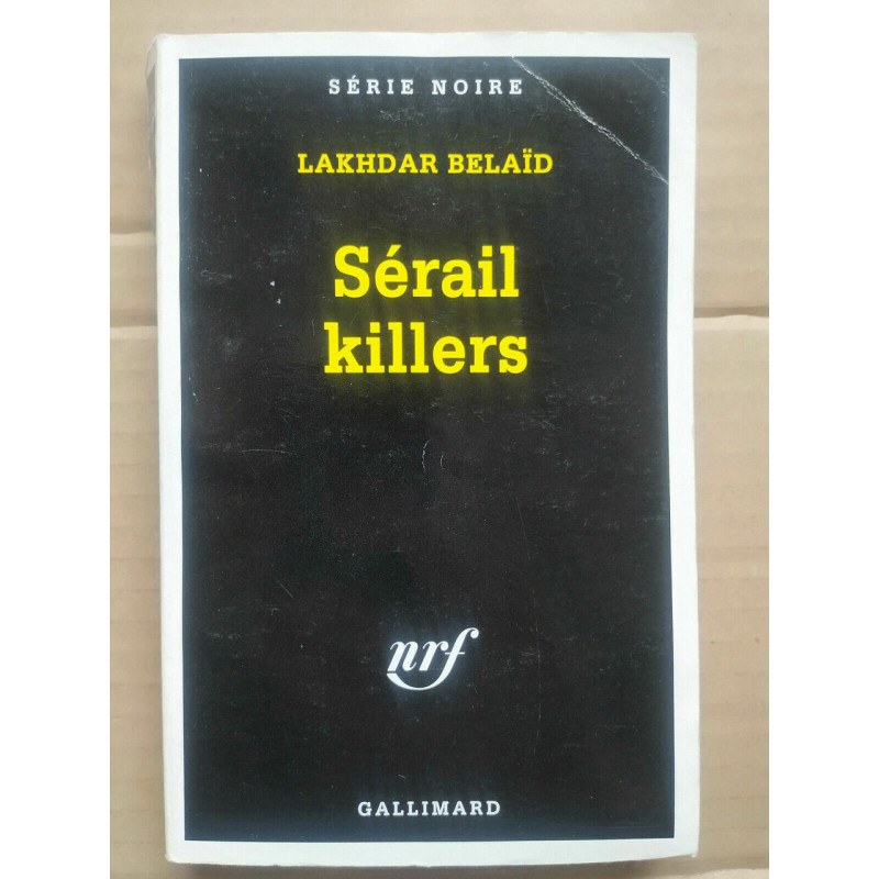 Lakhdar Belaid Sérail killers Nrf gallimard