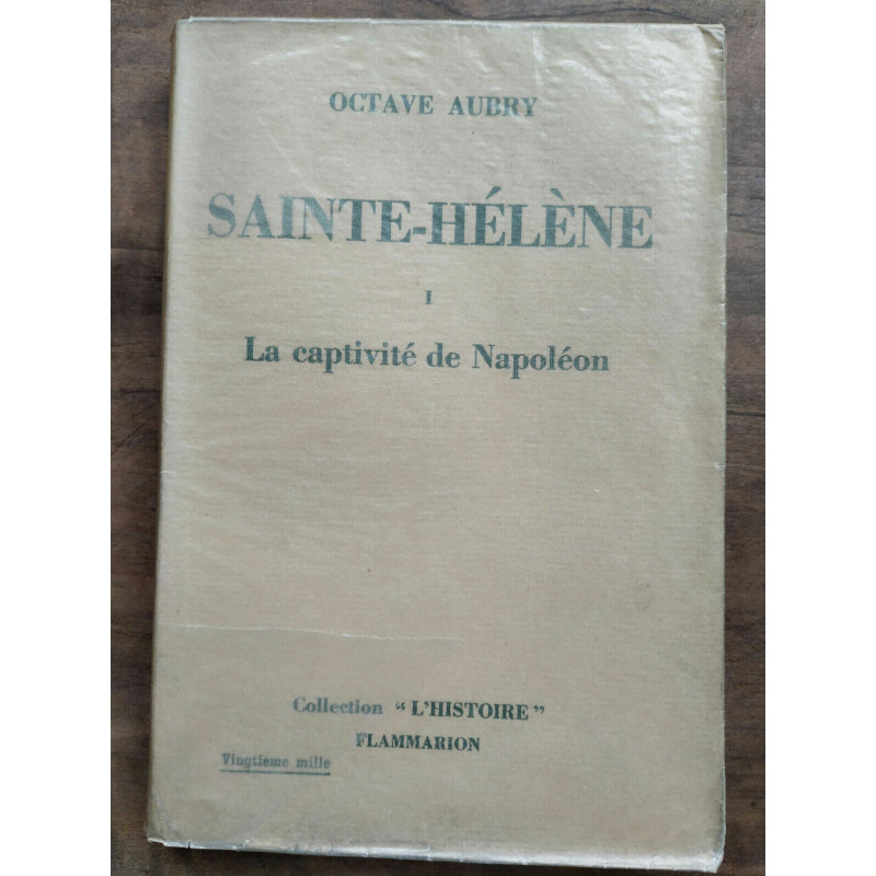 Sainte-Hélène Tome 1 et 2 - La captivité de napoléon Flammarion