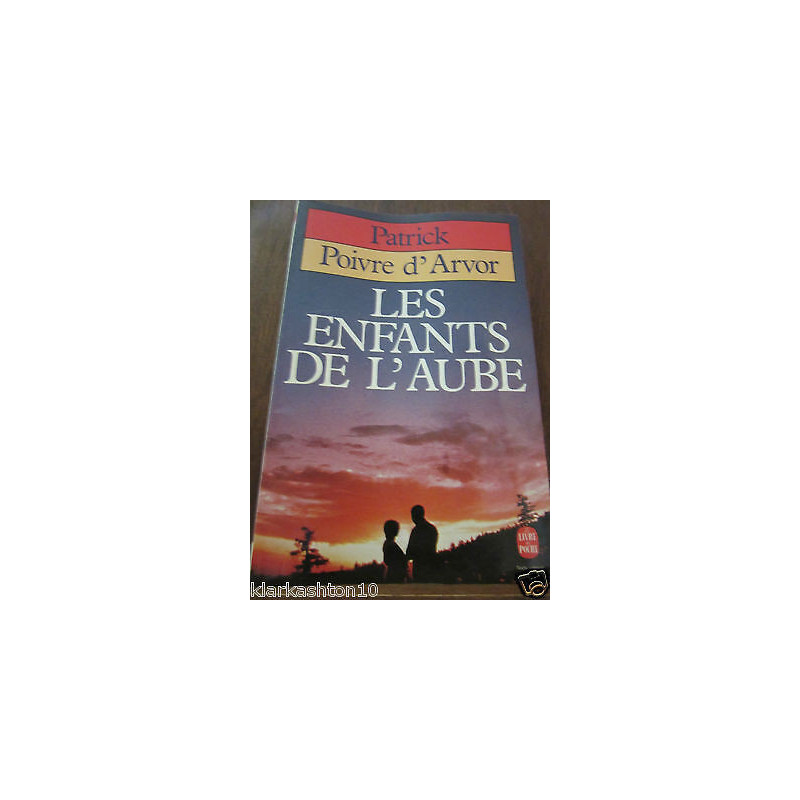 Patrick Poivre d'arvor les enfants de l'aube