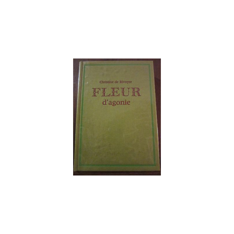 Fleur d'agonie Le Cercle du Nouveau Livre