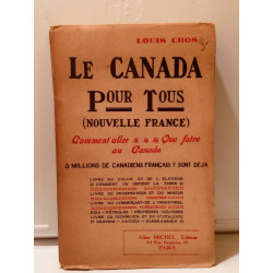 Louis Cros Le Canada pour tous Albin Michel