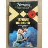 Espionne malgré elle Harlequin Série intrigue