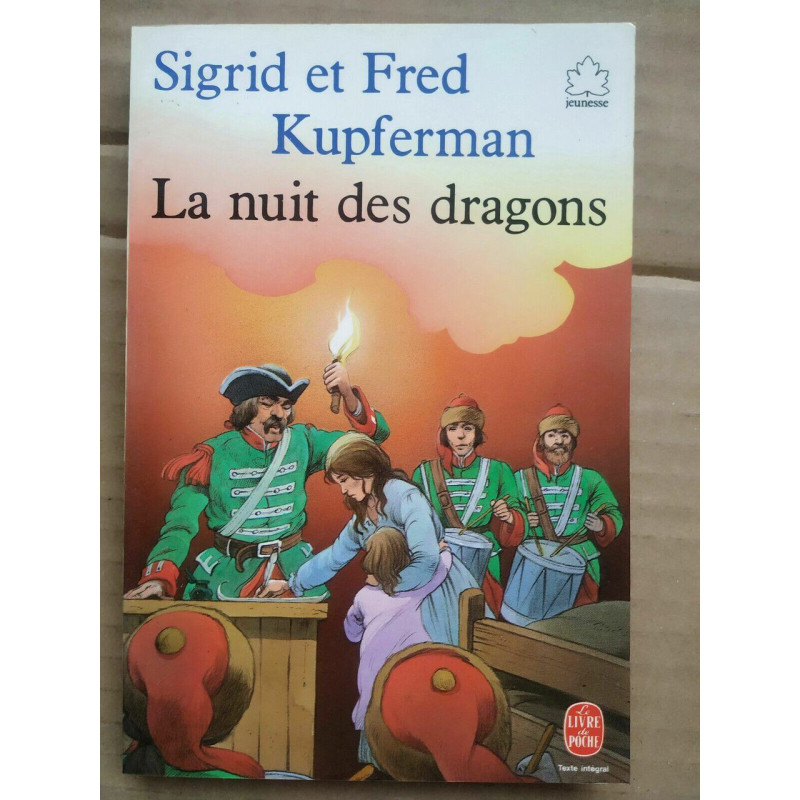 Sigrid et Fred Kupferman La nuit des dragons Le Livre de poche