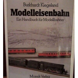 modelleisenbahn Ein Handbuch fur modellbahner Burkhardt Kiegeland