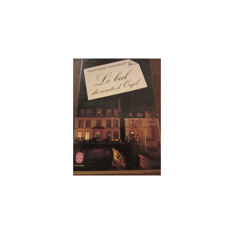 le Bal du Comte d'orgel le Livre de Poche