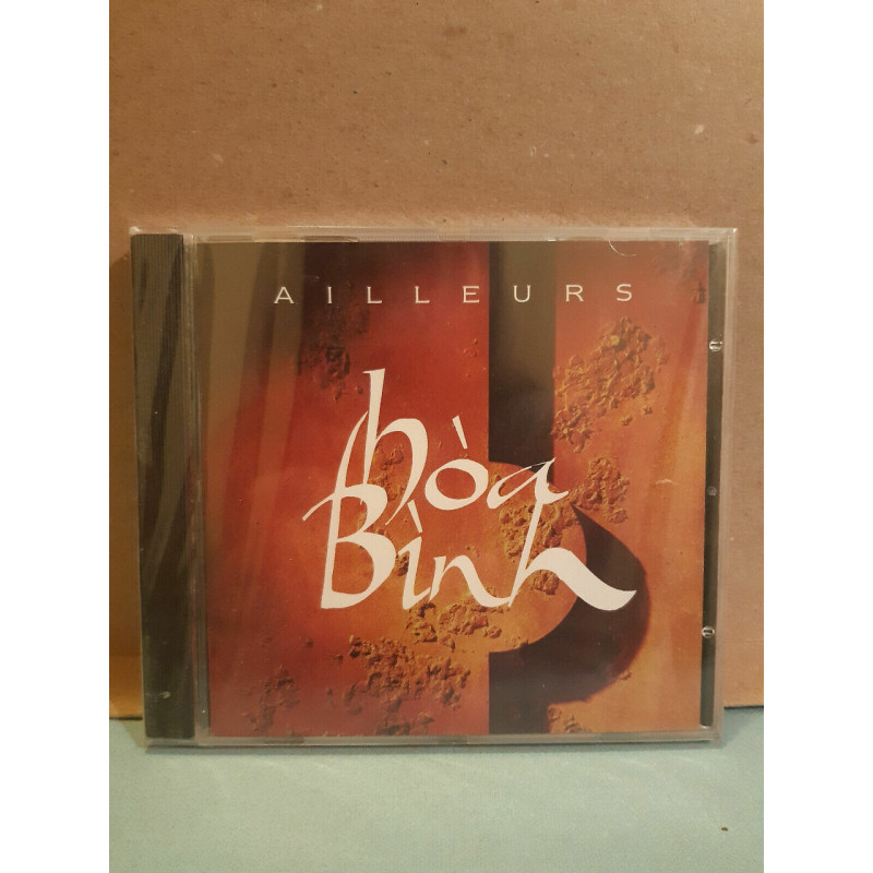 Hoa Binh Ailleurs CD Neuf sous blister