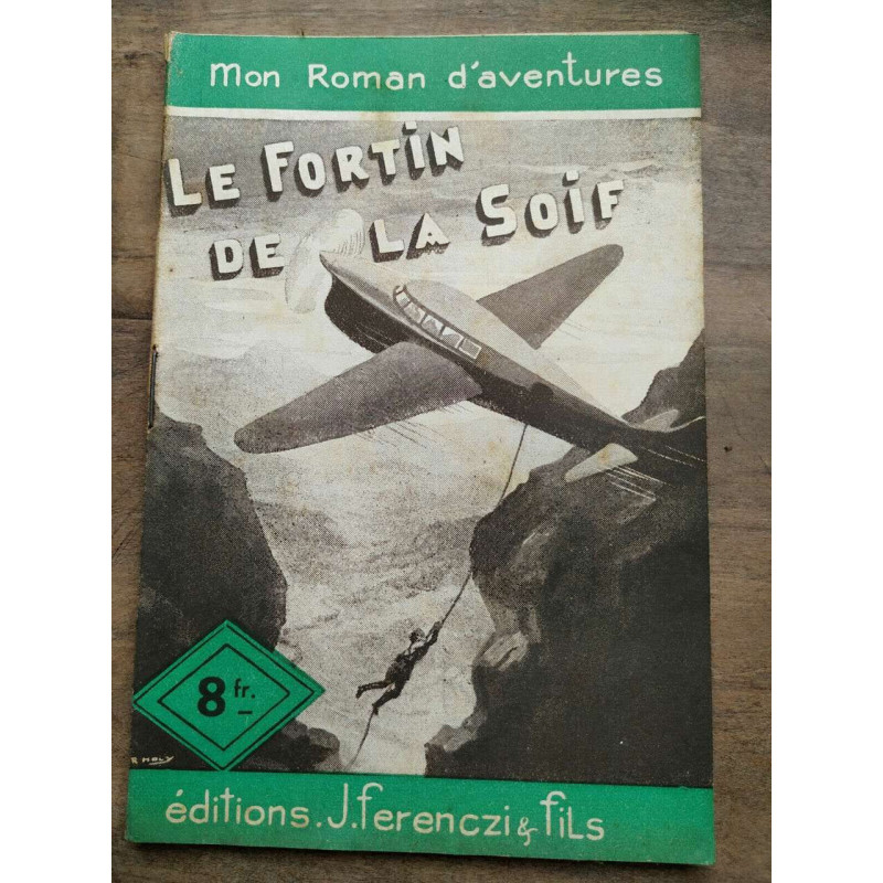 Mon Roman d'aventures Le fortin de la soif -
