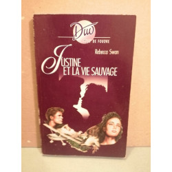 Rebecca swan Justine et la vie sauvage Duo Coup de foudre