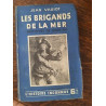 Les Brigands de la Mer Serviteurs de Louis XIV