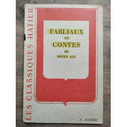 Fabliaux et Contes du Moyen âge Les Classiques hatier