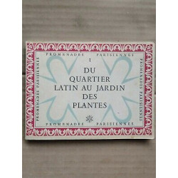 Promenades Parisiennes Tome I Du Quartier Latin au jardin des plantes