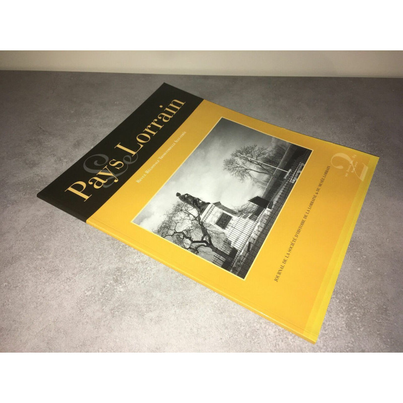 Revue LE PAYS LORRAIN Avril 2002 2 JOURNAL SOCIETE HISTOIRE DE...