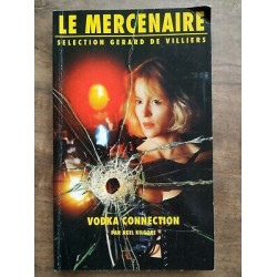 Gérard de Villiers Le Mercenaire Nº64 Vodka Connection 1995