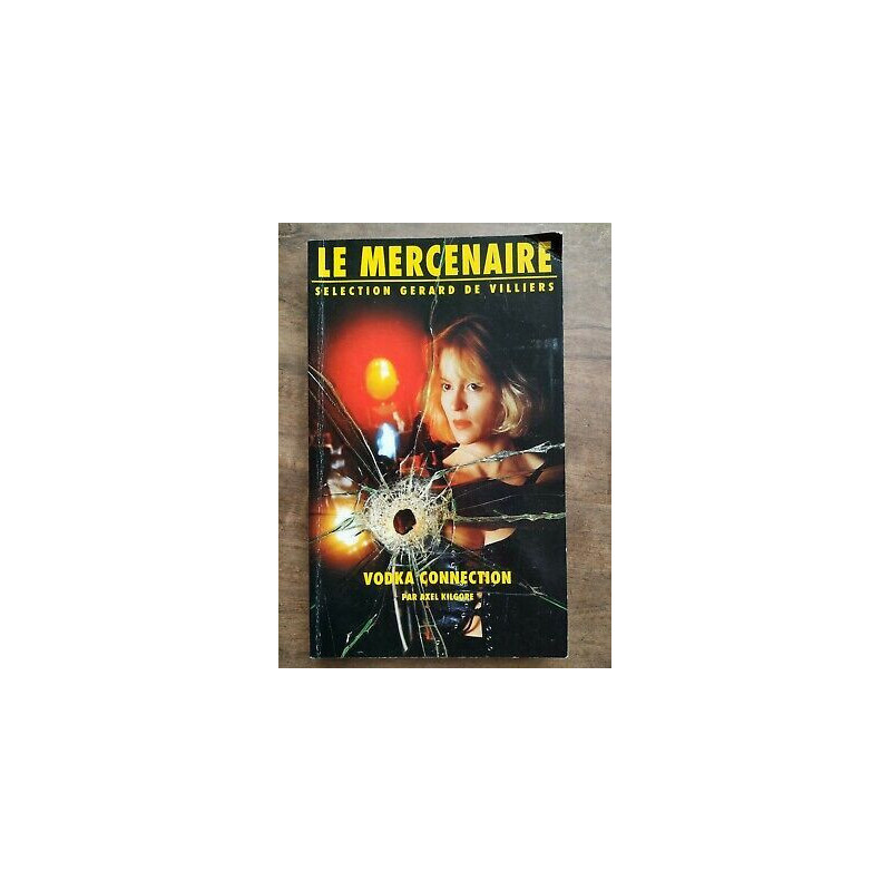 Gérard de Villiers Le Mercenaire Nº64 Vodka Connection 1995