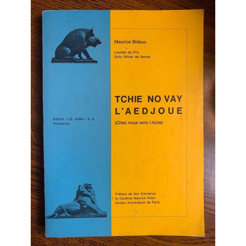 Tchie no vay l'Aedjoue édition Le Jura s a non daté