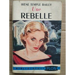 Irène Temple Bailey Une rebelle Bibliothèque