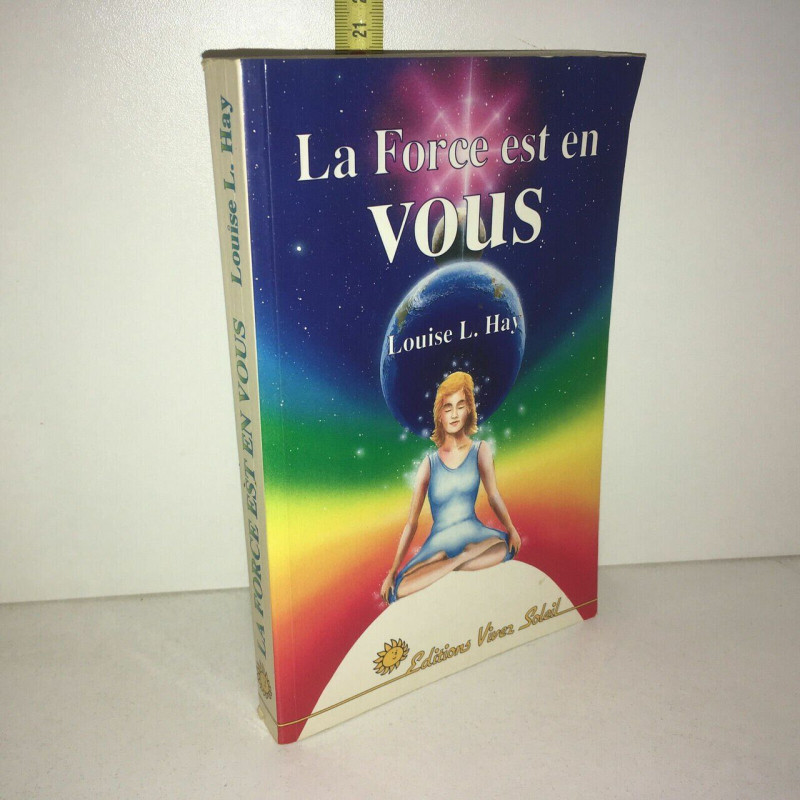 Louis l Hay LA FORCE EST EN VOUS