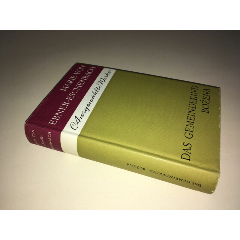Marie Von ebner eschenbach DAS GEMEINDEKIND BOZENA Ausgewählte Werke