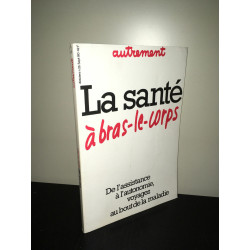 Revue AUTREMENT Dossier n 26 1980 LA SANTE A BRAS LE CORPS