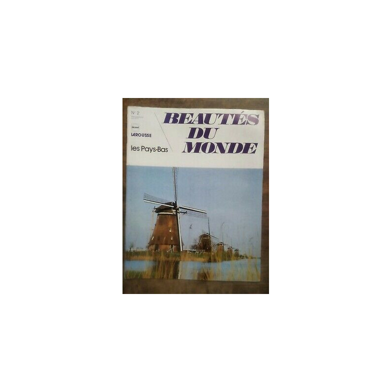 Beautés du Monde - Le Pays-Bas Nº2 Larousse