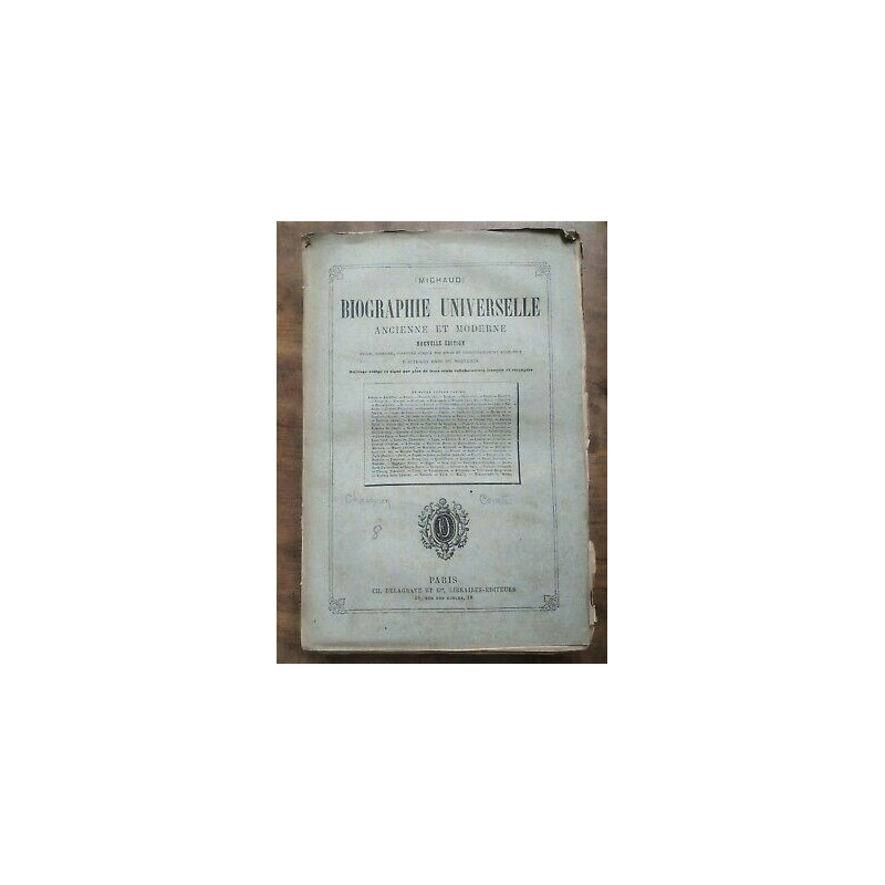 Biographie Universelle - Ancienne et moderne Tome Huitième et Cie