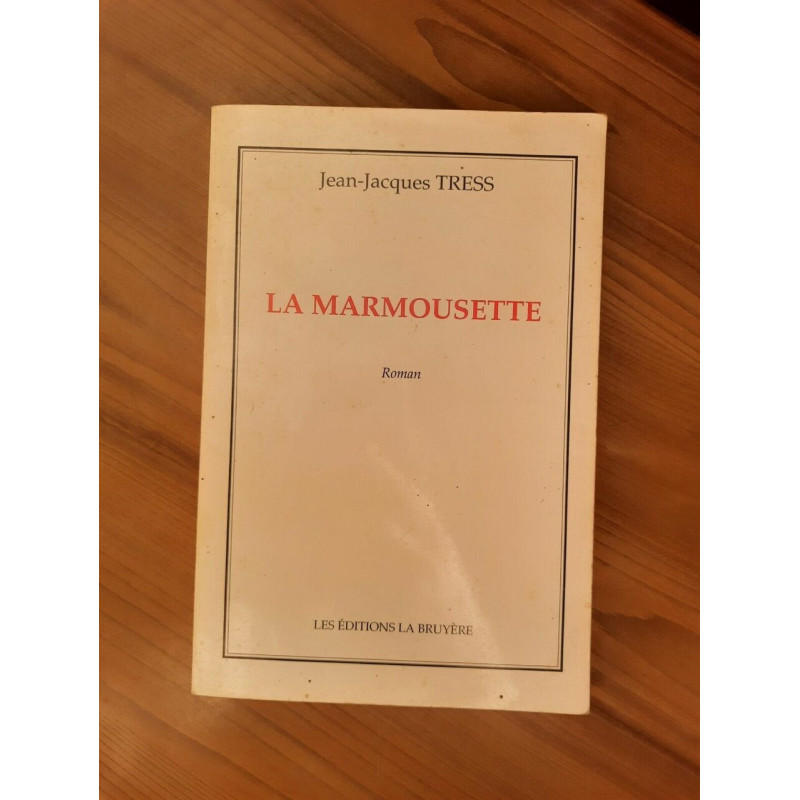 jean jacques Tress La Marmousette Les