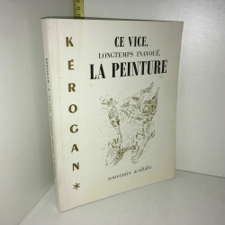 Kérogan envoi CE VICE LONGTEMPS INAVOUE LA PEINTURE ae 16623