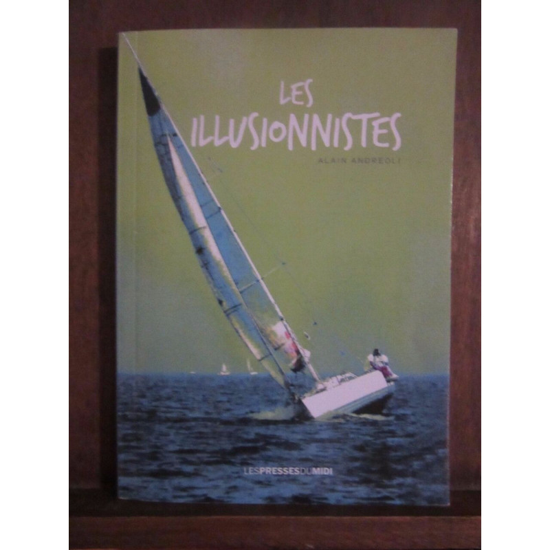 Alain Andreoli Les Illusionnistes Les Presses du Midi