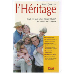 l'heritage TOUT CE QUE VOUS DEVEZ SAVOIR SUCCESSION