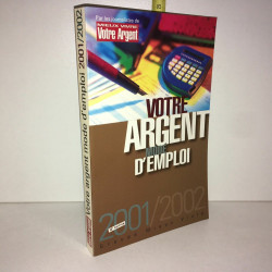Groupe mieux vivre VOTRE ARGENT MODE D'EMPLOI 12 édition 20012002