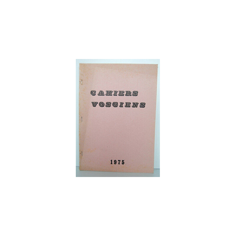 Revue Les CAHIERS VOSGIENS année n29 30 31 32 Lorraine Rare 88