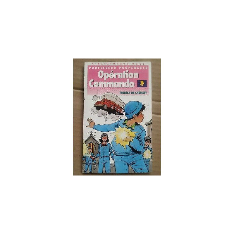 Thérèse de Chérisey Opération Commando Bibliothèque rose