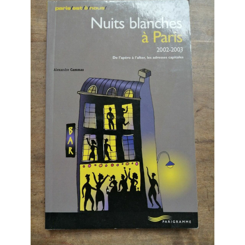 Nuits blanches à Paris 2005 2006 parigramme 2002