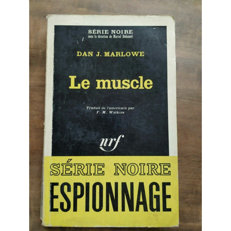 Dan j Marlowe Le Muscle Gallimard Série Noire nº914 1965