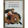 Claude Cénac Le Tonnerre de Madrazès