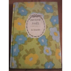 Denise noël La lézarde Collection arc en ciel