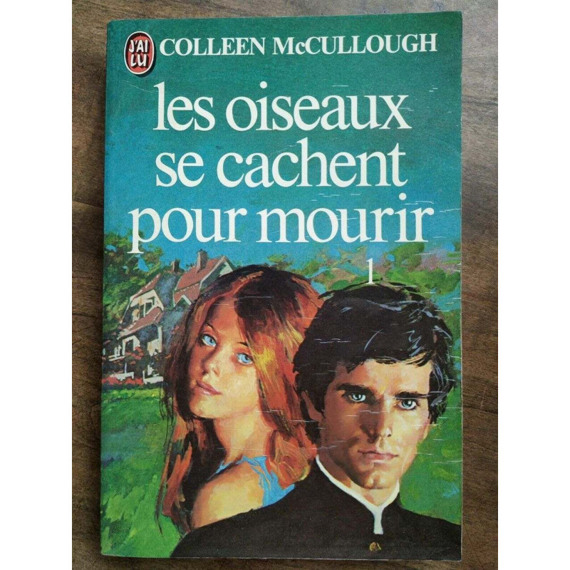 Les oiseaux se Cachent pour mourir tome 1 J'ai lu