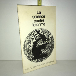 Ségalat LA SCIENCE CONTRE LE crime INTRODUCTION POLICE SCIENTIFIQUE