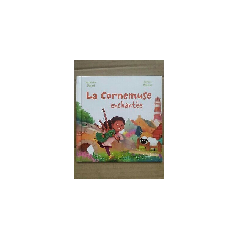 La Cornemuse enchantée Hachette jeunesse