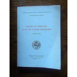 Images du Portugal dans les lettres françaises 1700 1755 Daniel...