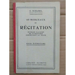 E. Duhamel - 60 Morceaux de Récitation Librairie Hachette