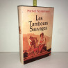 LES TAMBOURS SAUVAGES France Loisirs