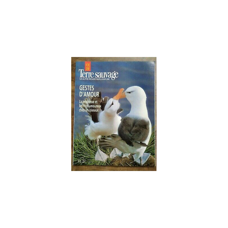 Terre Sauvage Hors-Série N6 - Gestes d'amour