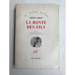 Du Monde entier Christian Geissler La Honte Des Fils gallimard