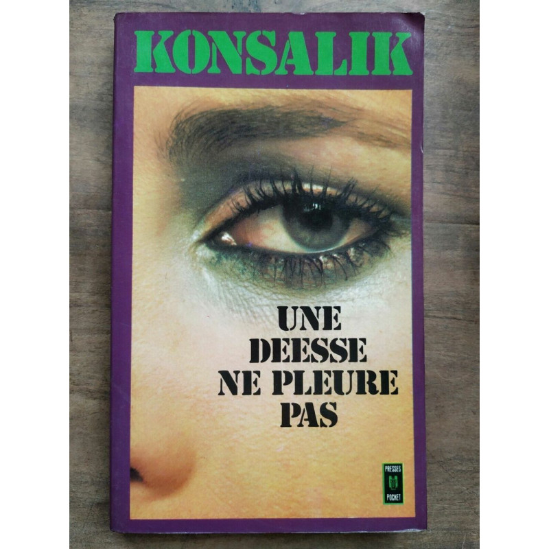 Konsalik Une deesse ne pleure pas Presses pocket