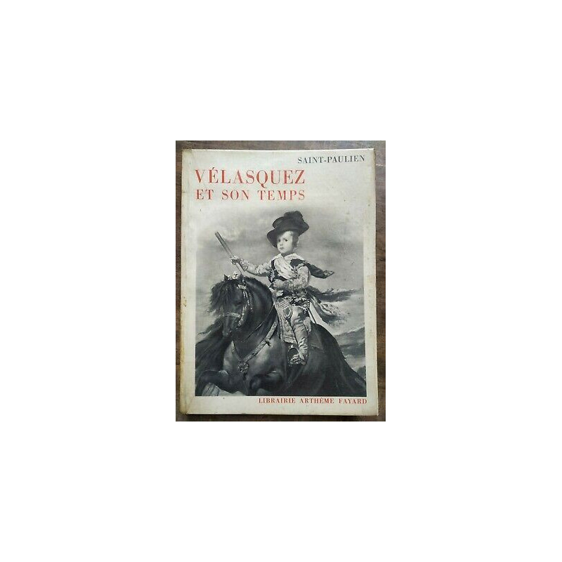saint paulien Vélasquez et son temps Arthème fayard