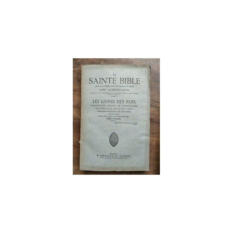 m l'Abbé Clair La Sainte Bible Les Livres des Rois t 1 Lethielleux