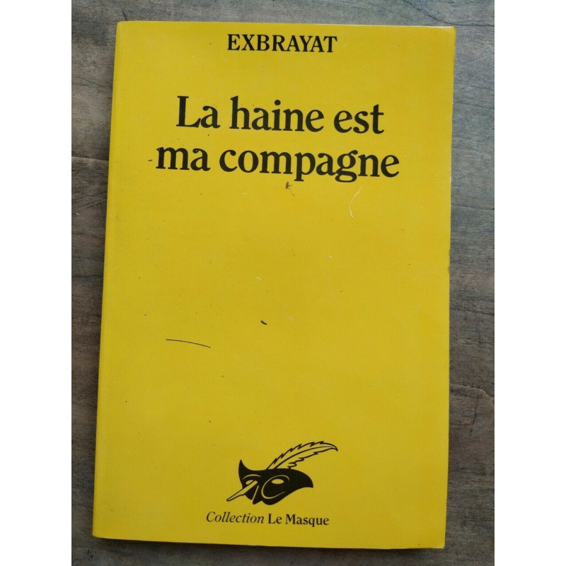 La haine est ma compagne Collection Le masque